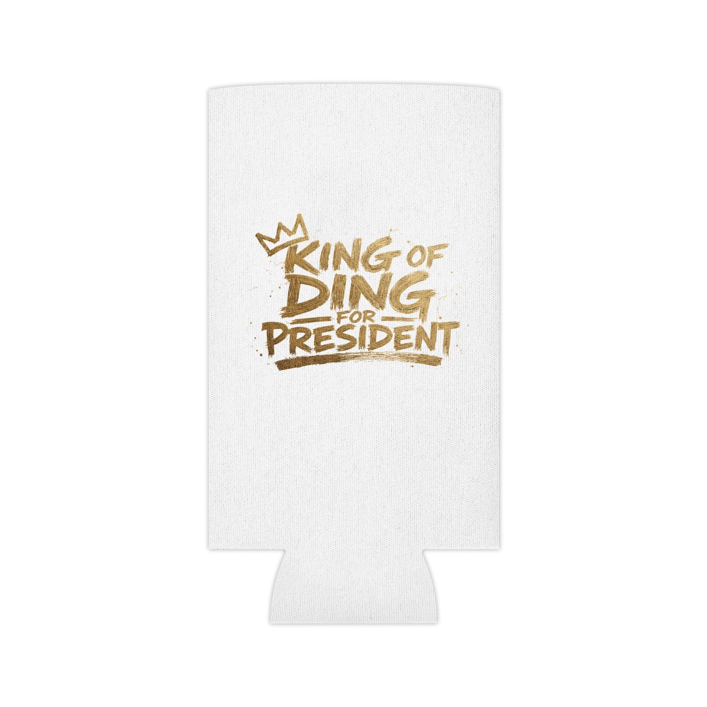 King of Ding for President - Can Cooler