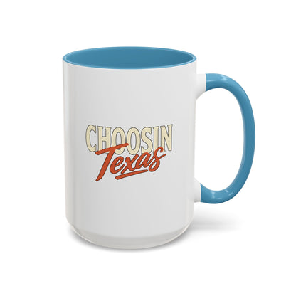 Choosin' Texas - Coffee Mug, 11oz or 15oz