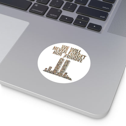 We Will Never Forget No Forgive - Round Sticker
