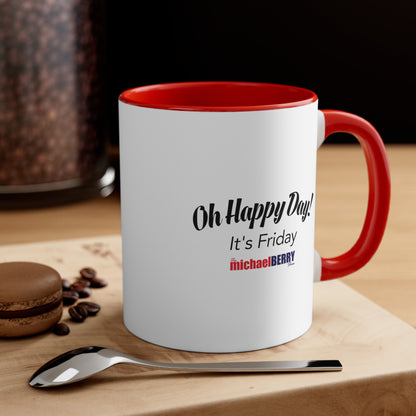 Oh Happy Day It's Friday - Accent Coffee Mug, 11oz