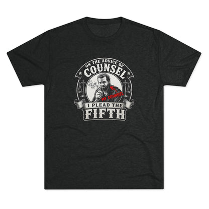On the advice of Counsel - Tri-Blend Crew Tee