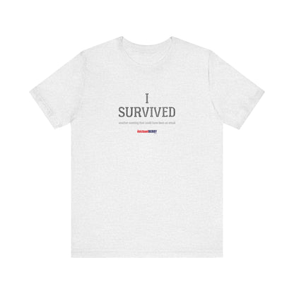I SURVIVED another meeting that could have been an email - Men's Short Sleeve Tee