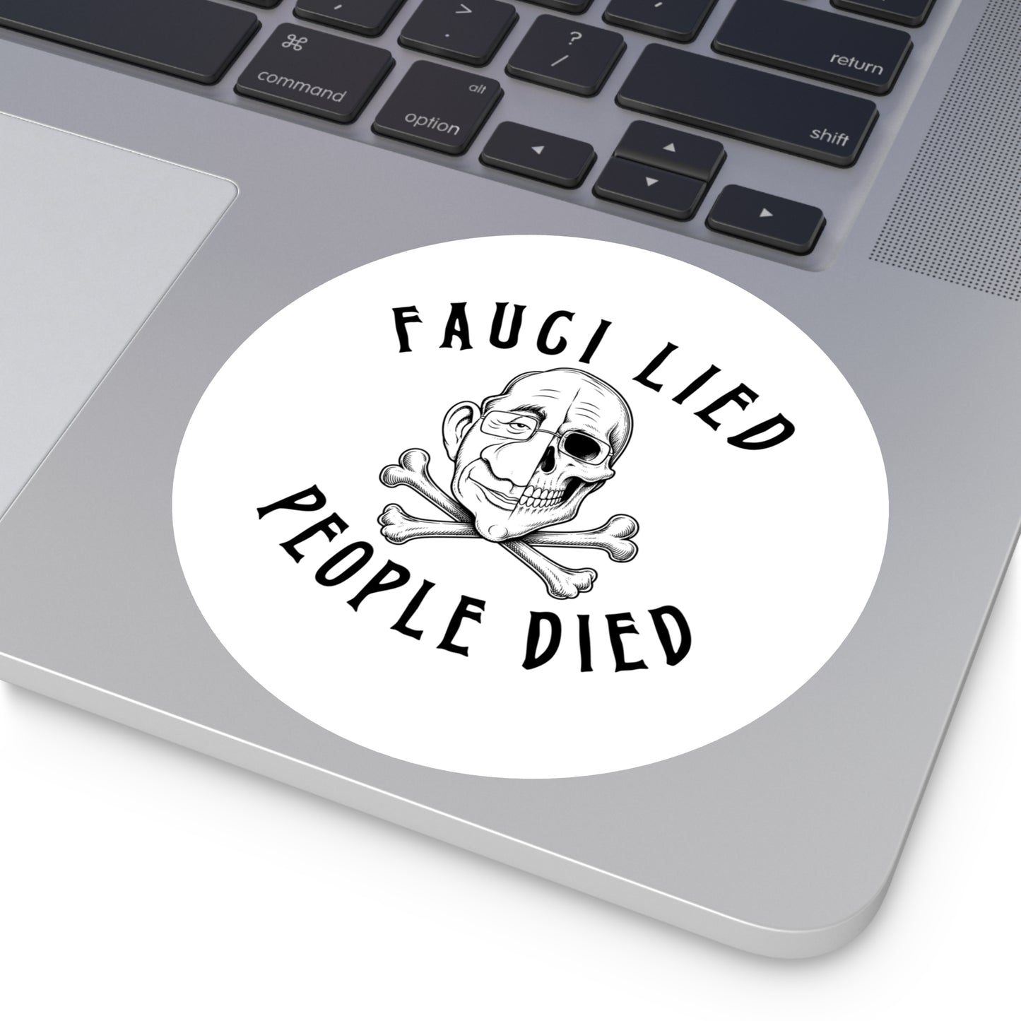 Fauci Lied People Died - Round Sticker