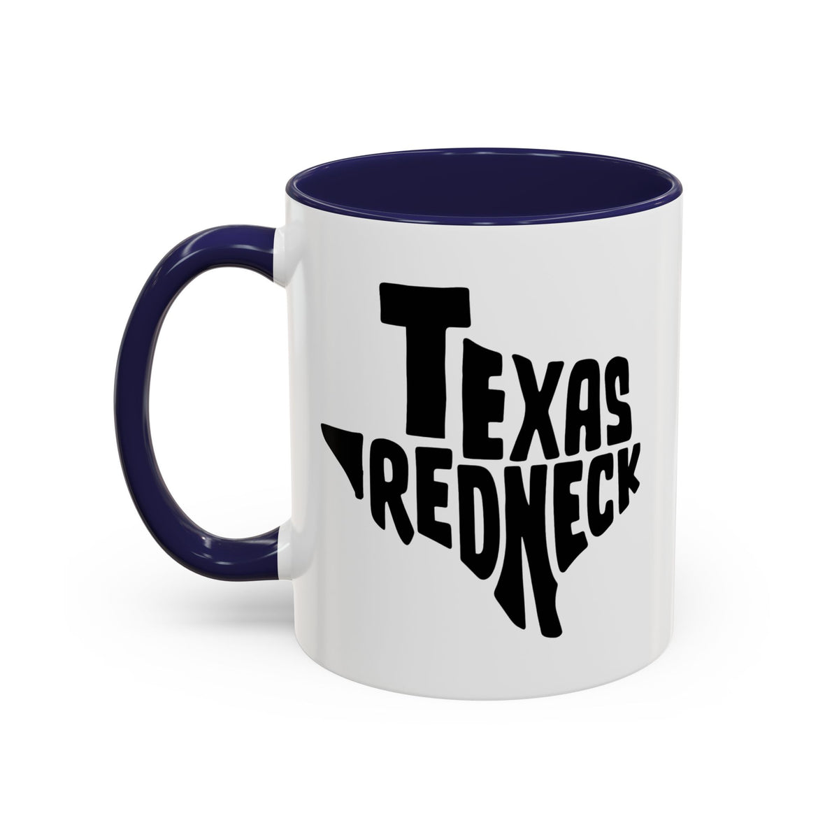 Texas Redneck - Coffee Mug, 11oz or 15oz