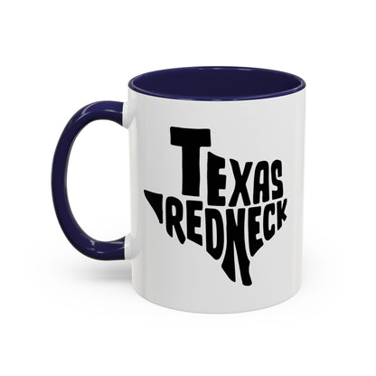 Texas Redneck - Coffee Mug, 11oz or 15oz