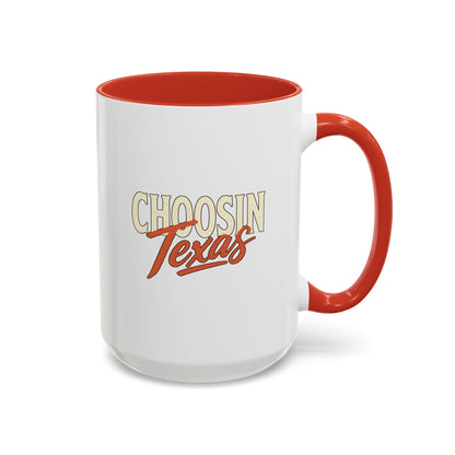 Choosin' Texas - Coffee Mug, 11oz or 15oz