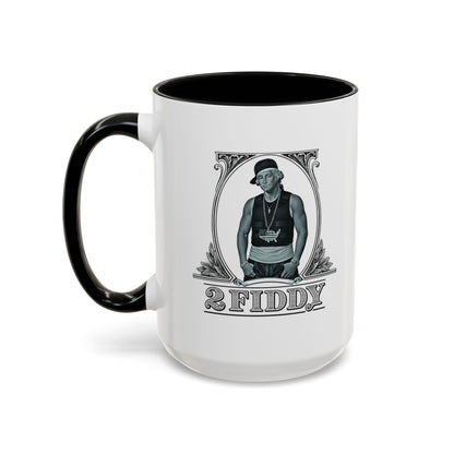 2 Fiddy - Coffee Mug, 11oz or 15oz