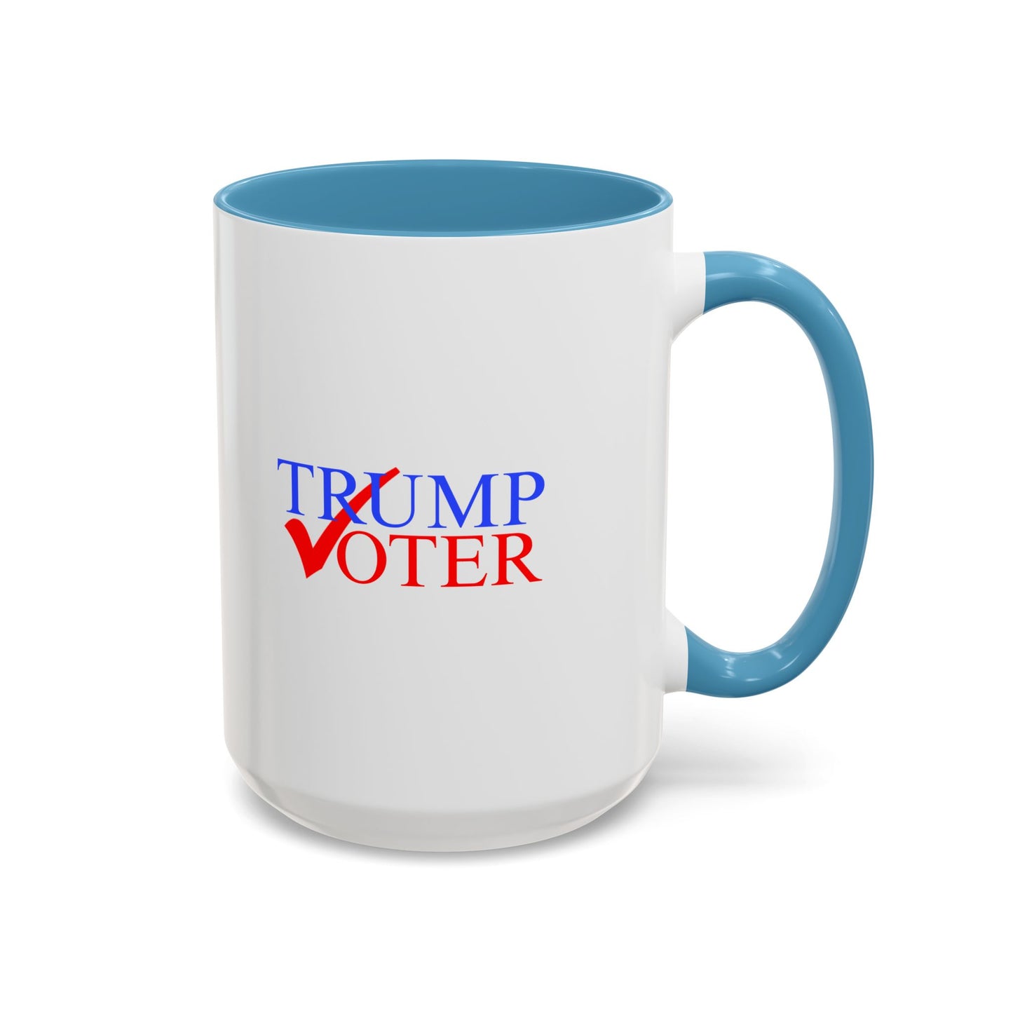 Trump Voter - Coffee Mug, 11oz or 15oz