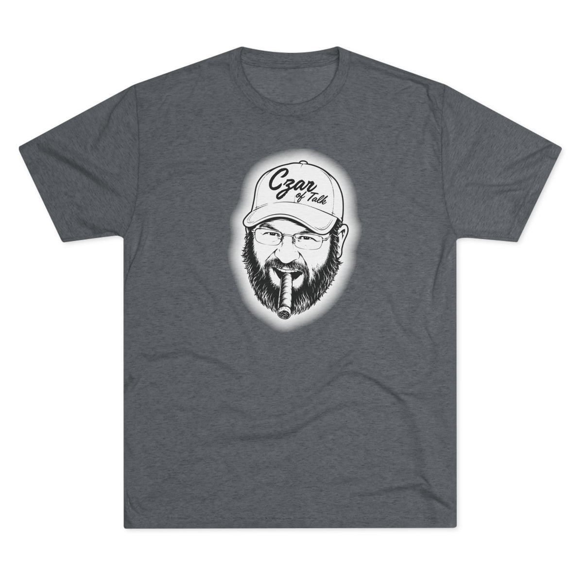 The Czar of Talk - Tri-Blend Crew Tee
