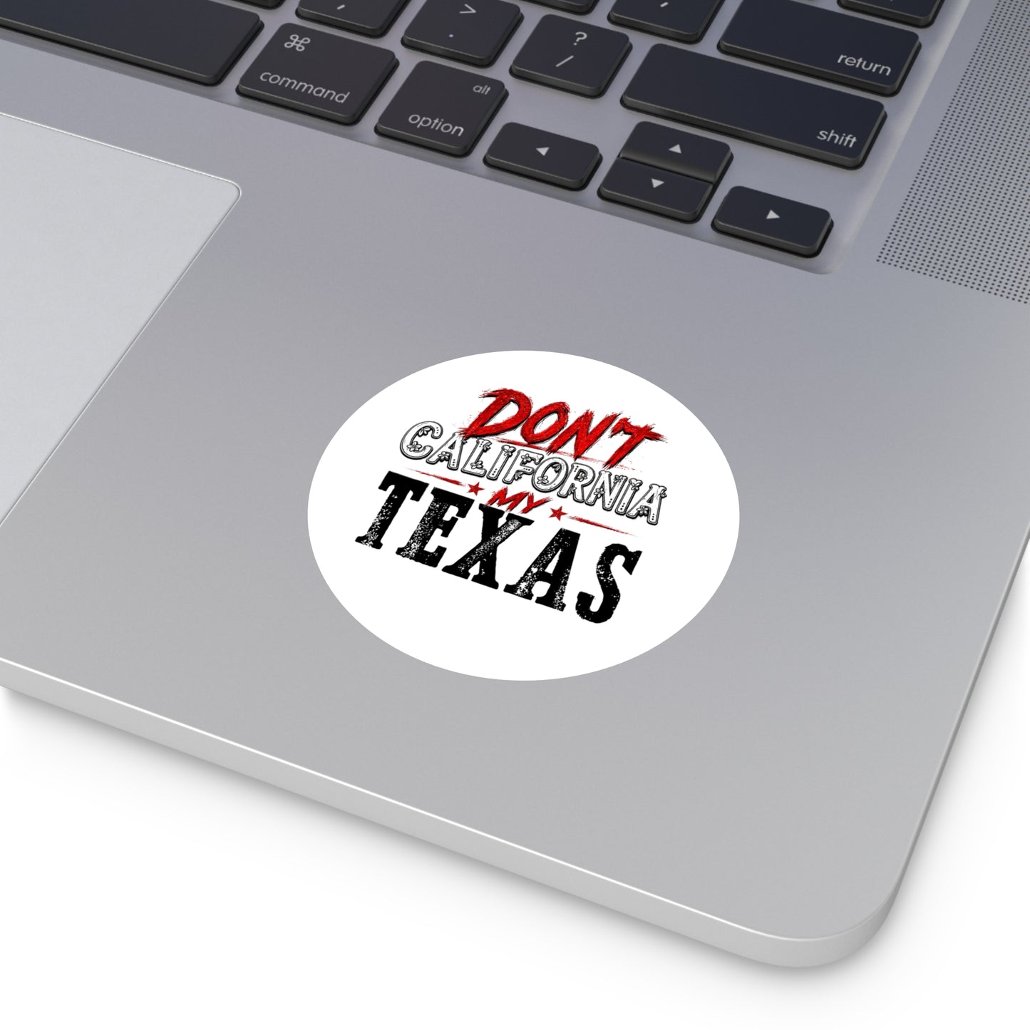 Don't CA my TX - Round Sticker