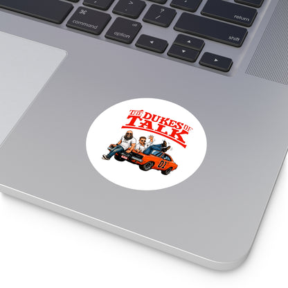 The Dukes of Talk - Round Sticker