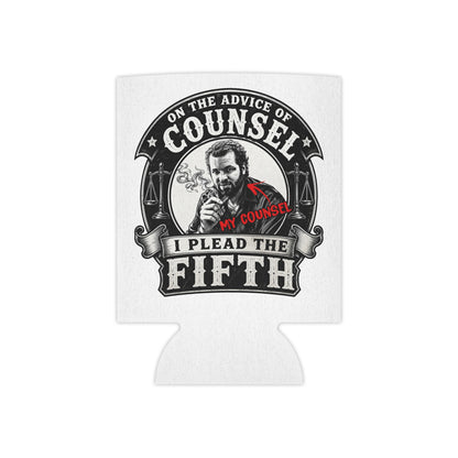 On the advice of Counsel - Can Cooler